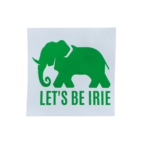 a green and white square sticker, 3 inches tall and wide, with an elephant and the words 'LET'S BE IRIE' at the bottom